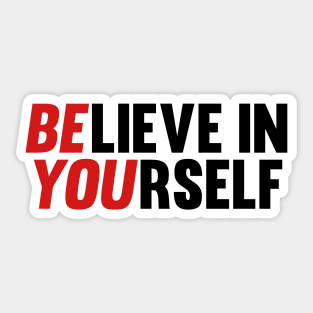 Believe in Yourself Sticker